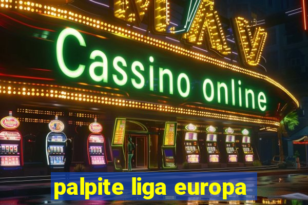 palpite liga europa